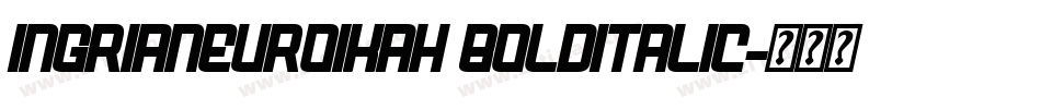IngrianEuroikaH BoldItalic字体转换